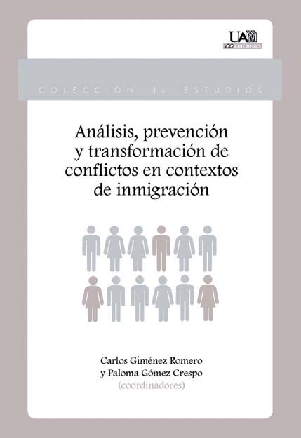 ANÁLISIS, PREVENCIÓN Y TRANSFORMACIÓN DE CONFLICTOS EN CONTEXTOS DE INMIGRACIÓN