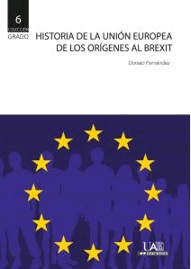 HISTORIA DE LA UNIÓN EUROPEA, DE LOS ORÍGENES AL BREXIT