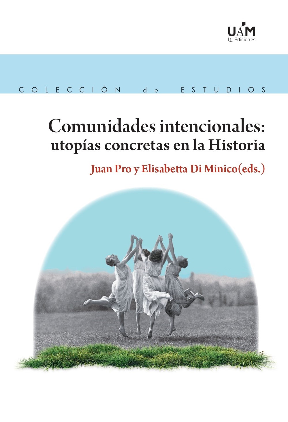 COMUNIDADES INTENCIONALES: UTOPÍAS CONCRETAS EN LA HISTORIA