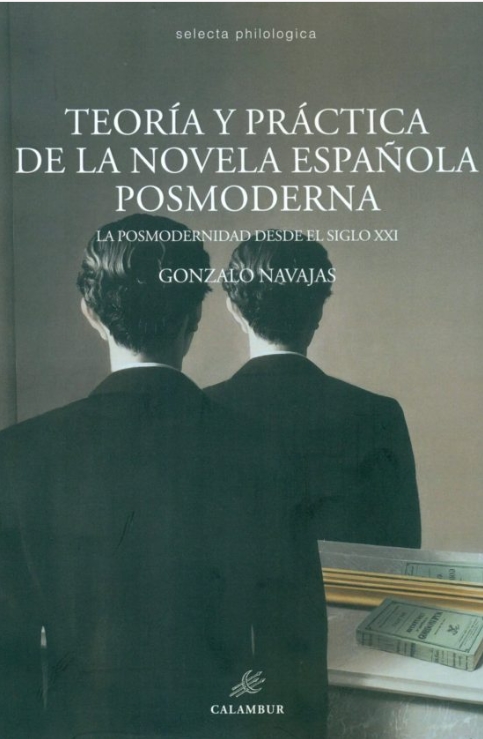 TEORIA Y PRACTICA DE LA NOVELA ESPAÑOLA POSMODERNA
