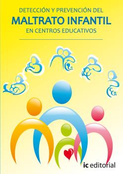 PREVENCIÓN Y DETECCIÓN DEL MALTRATO INFANTIL EN CENTROS EDUCATIVOS