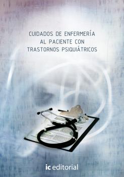 CUIDADOS DE ENFERMERÍA AL PACIENTE CON TRASTORNOS PSIQUIÁTRICOS