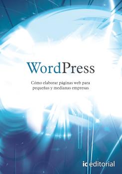 WORDPRESS. CÓMO ELABORAR PÁGINAS WEB PARA PEQUE...