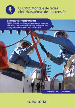 MONTAJE DE REDES ELÉCTRICAS AÉREAS DE ALTA TENSIÓN. ELEE0209 - MONTAJE Y MANTENI