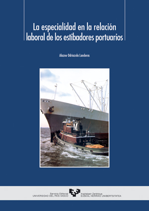 LA ESPECIALIDAD EN LA RELACIÓN LABORAL DE LOS ESTIBADORES PORTUARIOS