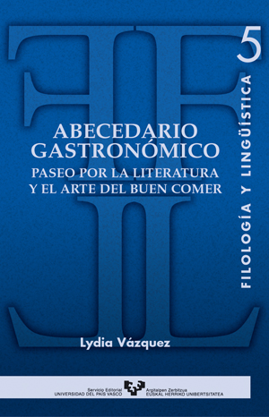 ABECEDARIO GASTRONÓMICO. PASEO POR LA LITERATURA Y EL ARTE DEL BUEN COMER