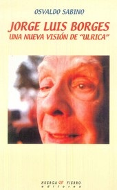 JORGE LUIS BORGES UNA NUEVA VISION DE ULRICA