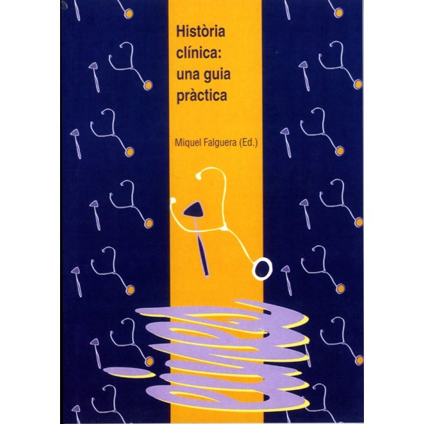 HISTÒRIA CLÍNICA: UNA GUIA PRÀCTIA