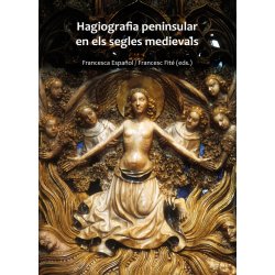 HAGIOGRAFIA PENINSULAR EN ELS SEGLES MEDIEVALS.