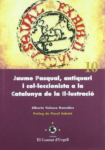 JAUME PASQUAL, ANTIQUARI I COL·LECCIONISTA