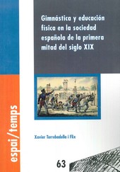 GIMNÁSTICA Y EDUCACIÓN FÍSICA EN LA SOCIEDAD ESPAÑOLA DE LA PRIMERA MITAD DEL SIglo XIX.