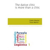 THE DATIVE CLITIC IS MORE THAN A CLITIC.