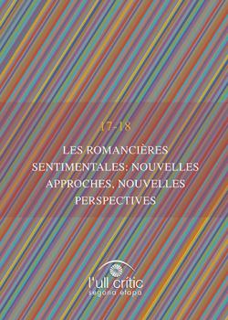 LES ROMANCIÈRES SENTIMENTALES: NOUVELLES APPROCHES, NOUVELLES PERSPECTIVES.