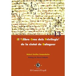 EL LLIBRE GROS DELS PRIVILEGIS DE LA CIUTAT DE BALAGUER