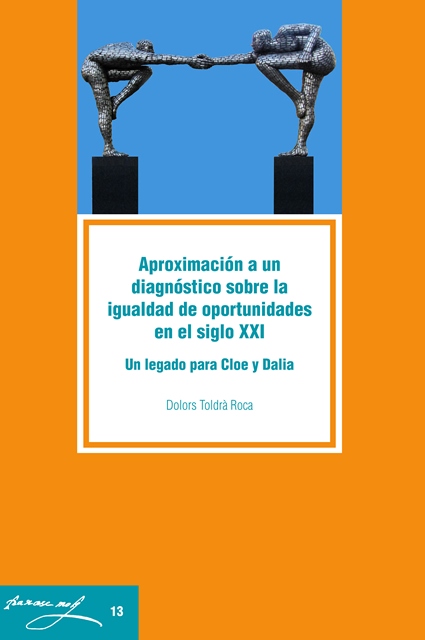 APROXIMACIÓN A UN DIAGNÓSTICO SOBRE LA IGUALDA DE OPORTUNIDADES EN EL SIGLO XXI