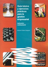 GUIA BÁSICA Y EJERCICIOS PRÁCTICOS PARA LA GESTIÓN EMPRESARIAL