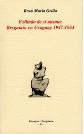 EXILIADO DE SI MISMO: BERGAMIN EN URUGUAY