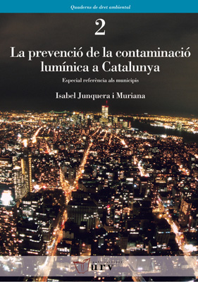 LA PREVENCIÓ DE LA CONTAMINACIÓ LUMÍNICA A CATALUNYA