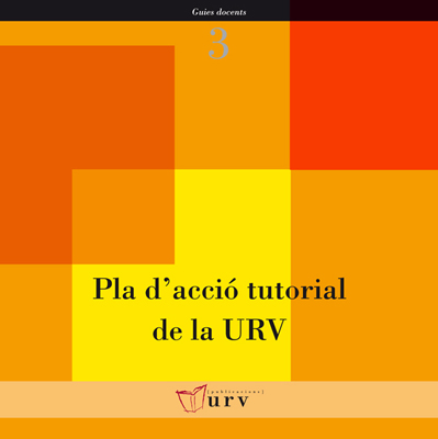 PLA D'ACCIÓ TUTORIAL DE LA URV / PLAN DE ACCIÓN TUTORIAL DE LA URV