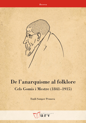 DE L'ANARQUISME AL FOLKLORE. CELS GOMIS I MESTRE (1841-1915)