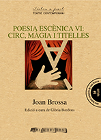 POESIA ESCÈNICA VI: CIRC, MÀGIA I TITELLES