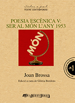 POESIA ESCÈNICA V: SER AL MÓN L’ANY 1953