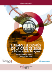 L'ABANS I EL DESPRÉS DE LA CRISI DE 2008 A L' ECONOMIA DE TARRAGONA