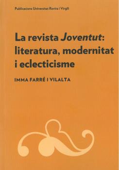 LA REVISTA JOVENTUT: LITERATURA, MODERNITAT I ECLECTICISME