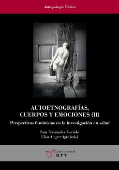 AUTOETNOGRAFÍAS, CUERPOS Y EMOCIONES (II)