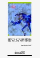 ESTETICA Y PRAGMATICA DEL RELATO FANTASTICO