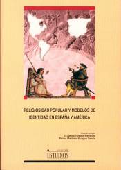 RELIGIOSIDAD POPULAR Y MODELOS DE IDENTIDAD EN  ESPAÑA Y AMÉRICA