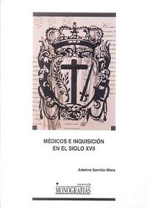 MEDICOS E INQUISICION EN EL SIGLO XVII