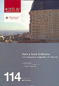 SACRA LOCA TOLETANA.LOS ESPACIOS SAGRADOS EN TOLEDO