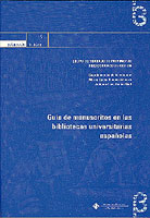 GUÍA DE MANUSCRITOS EN LAS BIBLIOTECAS UNIVERSITARIAS ESPAÑOLAS