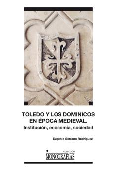 TOLEDO Y LOS DOMINICOS EN LA EPOCA MEDIEVAL