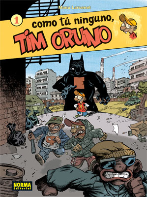 COMO TÚ NINGUNO, TIM ORUNO 1