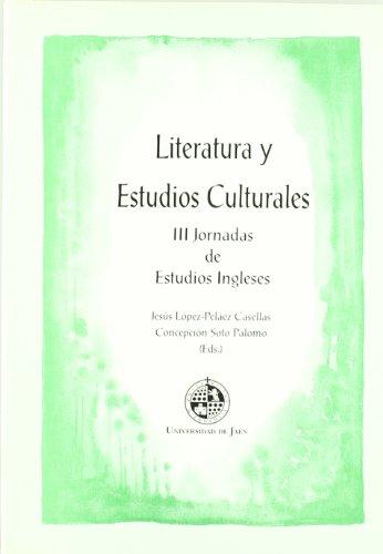 LITERATURA Y ESTUDIOS CULTURALES III JORNADAS DE ESTUDIOS INGLESES