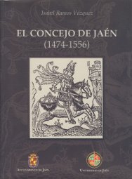 EL CONCEJO DE JAÉN  (1474-1556)