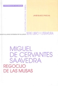 MIGUEL DE CERVANTES SAAVEDRA. REGOCIJO DE LAS MUSAS