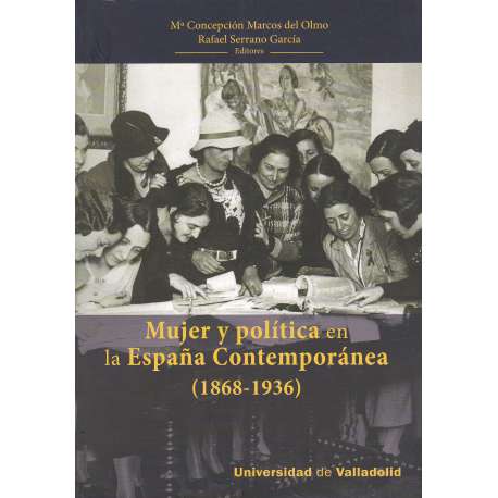 MUJER Y POLÍTICA EN LA ESPAÑA CONTEMPORÁNEA (1868-1939)