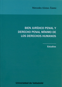 BIEN JURÍDICO PENAL Y DERECHO PENAL MÍNIMO DE L...