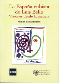 ESPAÑA CUBISTA DE LUIS BELLO, LA. VISIONES DESDE LA ESCUELA