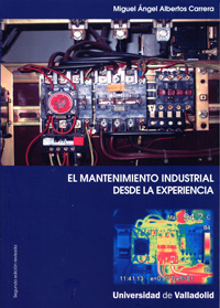 MANTENIMIENTO INDUSTRIAL DESDE LA EXPERIENCIA, ...