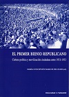 EL PRIMER BIENIO REPUBLICANO. CULTURA POLÍTICA Y MOVILIZACIÓN CIUDADANA ENTRE 1931-1933