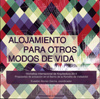 ALOJAMIENTO PARA OTROS MODOS DE VIDA. WORKSHOP ...