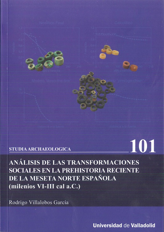 ANÁLISIS DE LAS TRANSFORMACIONES SOCIALES EN LA PREHISTORIA RECIENTE DE LA MESETA NORTE ESPAÑOLA (MILENIOS VI-II CAL A.C.)