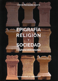 EPIGRAFÍA RELIGIÓN Y SOCIEDAD HISPANORROMANA