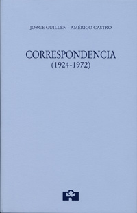 CORRESPONDENCIA (1924-1972) JORGE GUILLÉN-AMERICO CASTRO