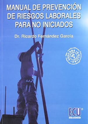 MANUAL DE PREVENCIÓN DE RIESGOS LABORALES PARA NO INICIADOS