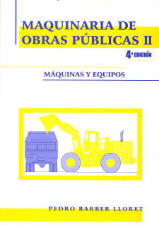 MAQUINARIA DE OBRAS PUBLICAS II (4ª EDICION)